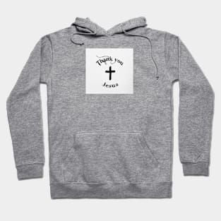 Thanking Jesus Hoodie